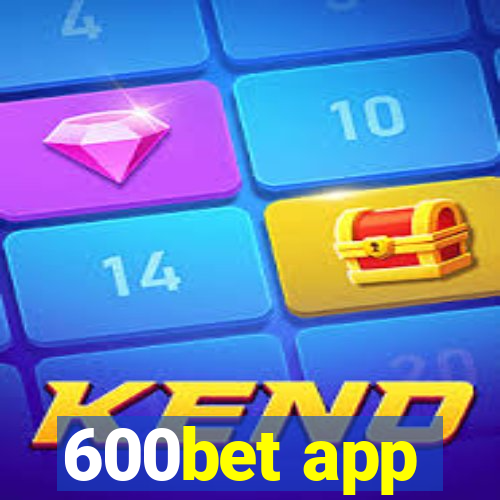 600bet app